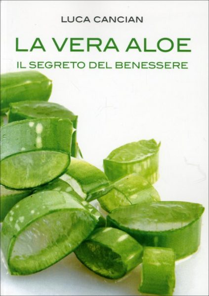 La Vera Aloe - Il segreto del benessere (libro)...